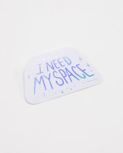 I Need My Space Sticker Cognitive Surplus